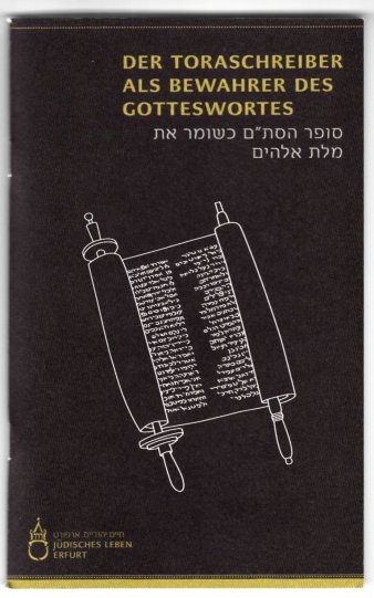 Die Broschüre: "Der Toraschreiber als Bewahrer des Gotteswortes" erschien parallel zur Trilogie zur Alten Synagoge Erfurt. 