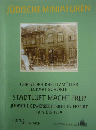 Stadtluft macht frei? Jüdische Gewerbebetriebe in Erfurt 1919 bis 1939